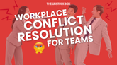 Effective Approaches to Workplace Conflict Resolution for Teams
